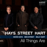Hays, Kevin / Ben Street / Billy Hart All Things Are