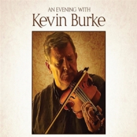 Burke, Kevin An Evening With Kevin Burke