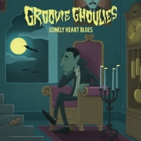 Groovie Ghoulies Lonely Heart Blues