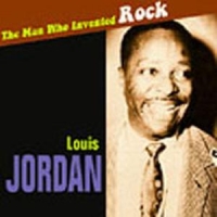 Jordan, Louis Man Who Invented Rock