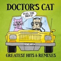 Doctor's Cat Greatest Hits & Remixes