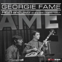 Fame, Georgie R&b And Jazz At The Bbc 1966-1967