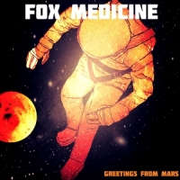 Fox Medicine Greetings From Mars