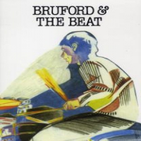 Bruford, Bill And The Beat