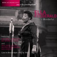 Fitzgerald, Ella 's Wonderful - Live In Amsterdam 1957 & 1960