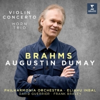 Dumay, Augustin Brahms: Concerto & Trio
