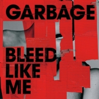 Garbage Bleed Like Me -coloured-