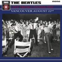 Beatles, The Live From Canada 1964 - Vancouver A