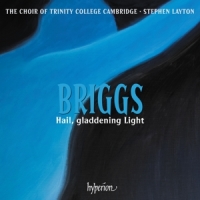 Choir Of Trinity College Cambri, The Briggs  Hail, Gladdening Light & Oth