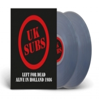 Uk Subs Left For Dead - Alive In Holland 1986 -ltd-
