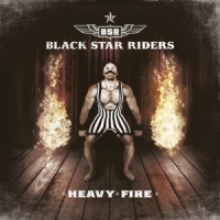 Black Star Riders Heavy Fire
