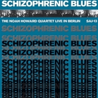Noah Howard Quartet Schizophrenic Blues