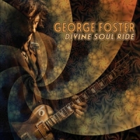 George Foster Divine Soul Ride