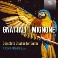 Monarda, Andrea Gnattali, Mignone: Complete Studies For Guitar