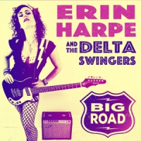 Harpe, Erin & The Delta Swingers Big Road