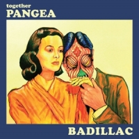 Together Pangea Badillac -coloured-