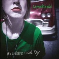 Lemonheads It's A Shame About Ray (30th Anniversary)