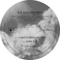 Lcd Soundsystem I Used To (dixon Retouch)