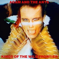 Adam & The Ants Kings Of The Wild Frontier