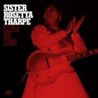 Tharpe, Sister Rosetta Live In 1960