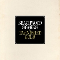Beachwood Sparks Tarnished Gold