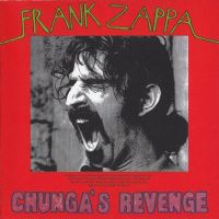Zappa, Frank & The Mothers Chunga's Revenge