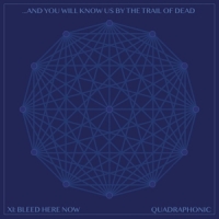 And You Will Know Us By The Trail Of Dead Xi: Bleed Here Now -ltd-