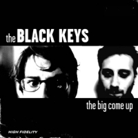Black Keys Big Come Up