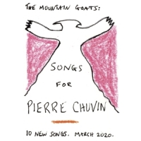 Mountain Goats Songs For Pierre Chuvin