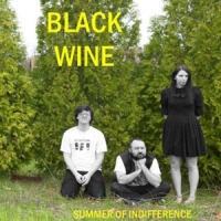 Black Wine Summer Of Indifference