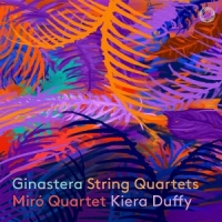 Miro Quartet & Kiera Duffy Ginastera: String Quartets