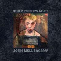 John Cougar Mellencamp Other People S Stuff