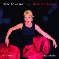 O'connor, Hazel Here She Comes