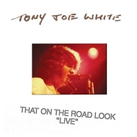 White, Tony Joe That On The Road Look Live -coloured-