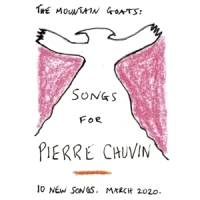Mountain Goats Songs For Pierre Chuvin