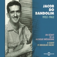 Do Bandolim, Jacob Un Geant De La Musique Bresilienne,