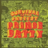 Prince Fatty Survival Of The Fattest