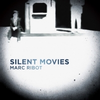 Ribot, Marc Silent Movies
