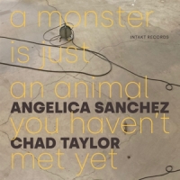Sanchez, Angelica & Chad Taylor A Monster Is Just An Animal You Haven't Met Yet