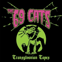 69 Cats Transsylvanian Tapes