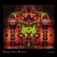 Wicked King Wicker Evolving