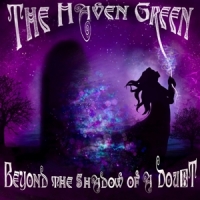 Haven Green, The Beyond A Shadow Of A Doubt
