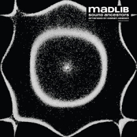 Madlib Sound Ancestors (arranged By Kieran Hebden)