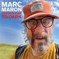 Maron, Marc From Bleak To Dark