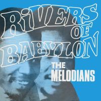Melodians Rivers Of Babylon -extended Edition-