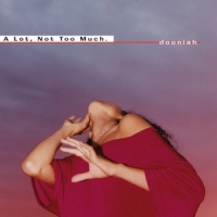 Douniah A Lot Not Too Much