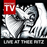 Psychic Tv Live At Thee Ritz