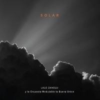 Zanelli, Lalo Y La Orquesta Modulabl Solar