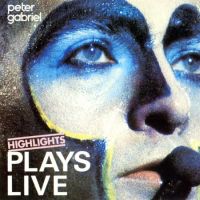 Gabriel, Peter Plays Live Highlights