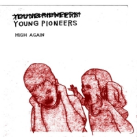 Young Pioneers High Again